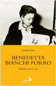 Copertina di 'Benedetta Bianchi Porro. Biografia autorizzata'