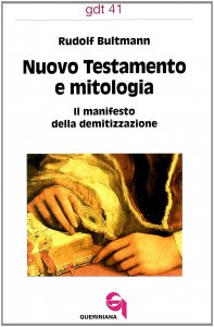 Copertina di 'Nuovo Testamento e mitologia. Il manifesto della demitizzazione (gdt 041)'