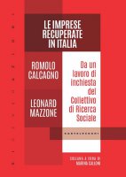 Le imprese recuperate in Italia - Romolo Calcagno, Leonard Mazzone