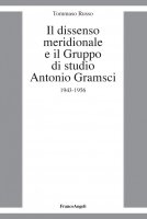 Il dissenso meridionale e il Gruppo di studio Antonio Gramsci - Tommaso Russo