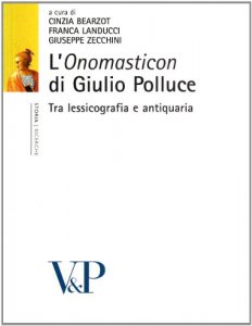 Copertina di 'Onomasticon di Giulio Polluce. Tra lessicografia e antiquaria (L')'