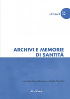 Archivi e memorie di santità - Loparco Grazia, Cuccioli Paola