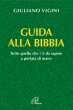 Guida alla bibbia - Vigini Giuliano