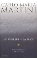 Le tenebre e la luce - Carlo Maria Martini
