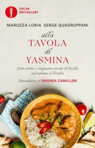 Copertina di 'Alla tavola di Yasmina. Sette storie e cinquanta ricette di Sicilia al profumo d'Arabia'