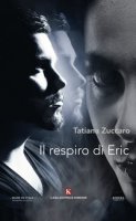 Il respiro di Eric - Zuccaro Tatiana