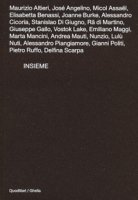Insieme. Catalogo della mostra (Roma, 22 ottobre-30 novembre 2020). Ediz. illustrata