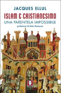 Copertina di 'Islam e cristianesimo. Una parentela impossibile'