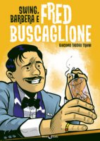 Swing, Barbera e Fred Buscaglione - Taddeo Traini Giacomo