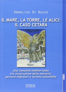 Copertina di 'Il mare, la torre, le alici: il caso Cetara'