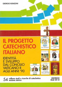 Copertina di 'Il progetto catechistico italiano. Identit e sviluppo dal Concilio Vaticano II agli anni '90'