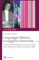 Linguaggio mistico e soggetto femminile - Anna Maria Rossi