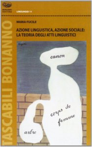 Copertina di 'Azione linguistica, azione sociale: la teoria degli atti linguistici'