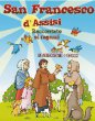 San Francesco d'Assisi raccontato ai ragazzi + DVD - Aa. Vv.