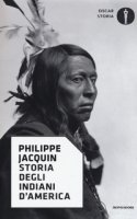 Storia degli indiani d'America - Jacquin Philippe