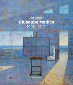 Copertina di 'Atelier Giuseppe Modica. 1990-2021. Ediz. italiana e inglese'