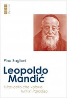 Leopoldo Mandic - Pina Baglioni