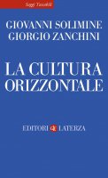 La cultura orizzontale - Giovanni Solimine, Giorgio Zanchini