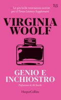 Genio e inchiostro - Woolf Virginia