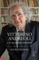 Vittorino Andreoli e il suo mondo letterario - Maciej Bielawski