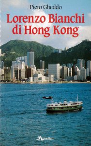 Copertina di 'Lorenzo Bianchi di Hong Kong'
