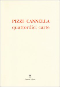 Copertina di 'Pizzi Cannella. Quattordici carte. Ediz. illustrata'