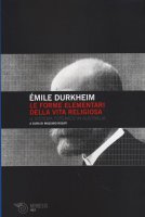 Le forme elementari della vita religiosa - Émile Durkheim
