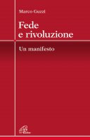 Fede e rivoluzione - Marco Guzzi