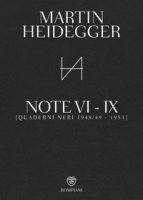 Quaderni neri 1948/49-1951. Note VI-IX - Heidegger Martin