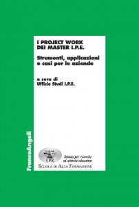 Copertina di 'I Project Work dei Master I.P.E. Strumenti, applicazioni e casi per le aziende'