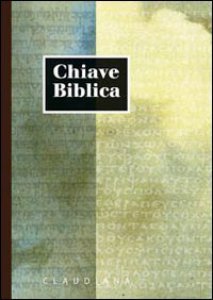 Copertina di 'Chiave biblica ossia concordanza della Sacra Bibbia compilata sulla versione nuova riveduta'