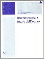 Biotecnologie e futuro dell'uomo