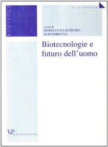 Copertina di 'Biotecnologie e futuro dell'uomo'