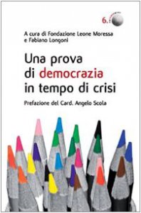 Copertina di 'Una prova di democrazia in tempo di crisi. Processi di democrazia deliberativa: il caso di Venezia'
