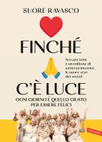 Finch� c'� luce - Suore Ravasco