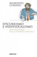Epicureismo e Individualismo - Raimondo Cubeddu