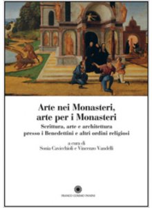 Copertina di 'Arte nei monasteri, arte per i monasteri'