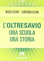 L' oltresavio - Nicola Serio  Loredana Aldini