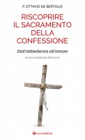 Riscoprire il sacramento della confessione - Ottavio De Bertolis