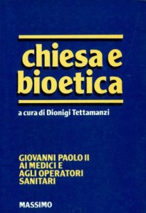Copertina di 'Chiesa e bioetica. Giovanni Paolo II ai medici e agli operatori sanitari'