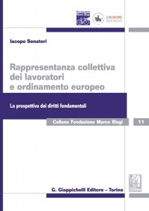 Copertina di 'Rappresentanza collettiva dei lavoratori e ordinamento europeo'