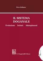 Il sistema doganale - Piero Bellante