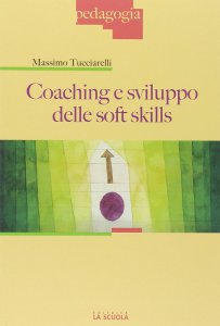 Copertina di 'Coaching e sviluppo delle soft skills.'