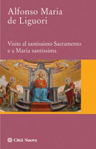 Copertina di 'Visite al santissimo sacramento e a Maria santissima'