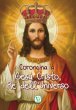 Coroncina a Ges Cristo, Re dell'Universo. - Massimiliano Taroni, Maria Grazia Pinna