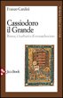 Cassiodoro il Grande - Cardini Franco