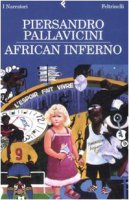 African inferno - Pallavicini Piersandro