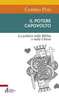 Potere capovolto - Cosimo Posi