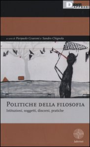 Copertina di 'Politiche della filosofia. Istituzioni, soggetti, discorsi, pratiche'