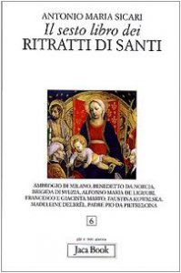 Copertina di 'Il sesto libro dei ritratti di santi'